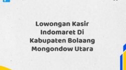 Lowongan Kasir Indomaret Di Kabupaten Bolaang Mongondow Utara