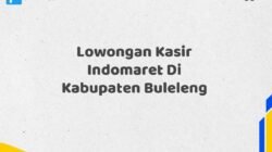 Lowongan Kasir Indomaret Di Kabupaten Buleleng