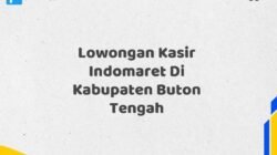 Lowongan Kasir Indomaret Di Kabupaten Buton Tengah