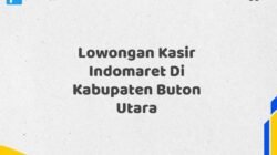 Lowongan Kasir Indomaret Di Kabupaten Buton Utara