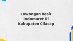 Lowongan Kasir Indomaret Di Kabupaten Cilacap Maret Tahun 2025 (Cek Segera)