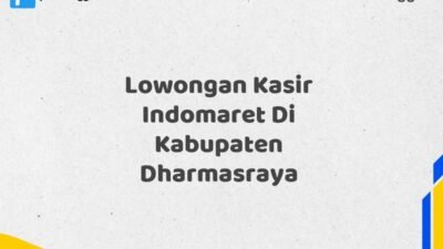 Lowongan Kasir Indomaret Di Kabupaten Dharmasraya