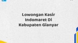 Lowongan Kasir Indomaret Di Kabupaten Gianyar