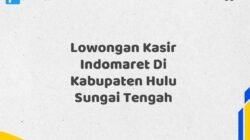 Lowongan Kasir Indomaret Di Kabupaten Hulu Sungai Tengah