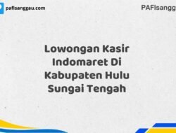 Lowongan Kasir Indomaret Di Kabupaten Hulu Sungai Tengah Tahun 2025 (Resmi)