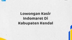 Lowongan Kasir Indomaret Di Kabupaten Kendal