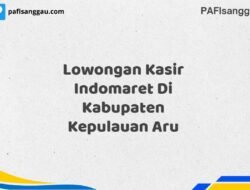 Lowongan Kasir Indomaret Di Kabupaten Kepulauan Aru Maret Tahun 2025 (Apply Now)