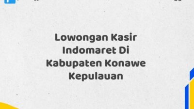 Lowongan Kasir Indomaret Di Kabupaten Konawe Kepulauan