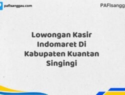 Lowongan Kasir Indomaret Di Kabupaten Kuantan Singingi Tahun 2025 (Jangan Sampai Kehabisan, Daftar Sekarang)