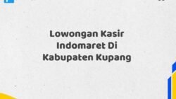 Lowongan Kasir Indomaret Di Kabupaten Kupang