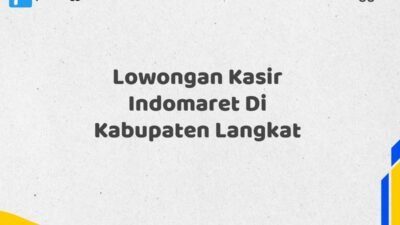 Lowongan Kasir Indomaret Di Kabupaten Langkat