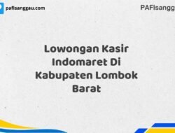 Lowongan Kasir Indomaret Di Kabupaten Lombok Barat Maret Tahun 2025 (Segera)