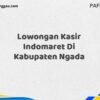 Lowongan Kasir Indomaret Di Kabupaten Ngada Maret Tahun 2025 (Segera)