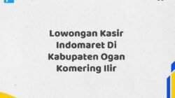 Lowongan Kasir Indomaret Di Kabupaten Ogan Komering Ilir