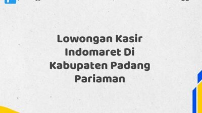 Lowongan Kasir Indomaret Di Kabupaten Padang Pariaman Tahun 2025 (Lamar Sebelum Slot Penuh)