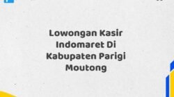 Lowongan Kasir Indomaret Di Kabupaten Parigi Moutong