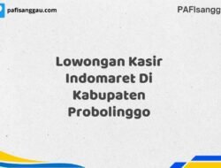 Lowongan Kasir Indomaret Di Kabupaten Probolinggo Tahun 2025 (Ambil Kesempatan, Daftar Sekarang)