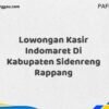 Lowongan Kasir Indomaret Di Kabupaten Sidenreng Rappang Maret Tahun 2025 (Cek Segera)