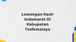 Lowongan Kasir Indomaret Di Kabupaten Tasikmalaya