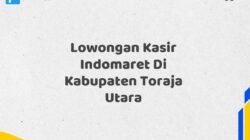 Lowongan Kasir Indomaret Di Kabupaten Toraja Utara