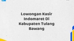 Lowongan Kasir Indomaret Di Kabupaten Tulang Bawang