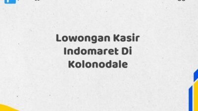 Lowongan Kasir Indomaret Di Kolonodale