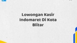Lowongan Kasir Indomaret Di Kota Blitar