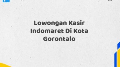 Lowongan Kasir Indomaret Di Kota Gorontalo