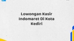 Lowongan Kasir Indomaret Di Kota Kediri