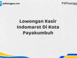 Lowongan Kasir Indomaret Di Kota Payakumbuh Maret Tahun 2025 (Lamar Sekarang)