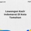 Lowongan Kasir Indomaret Di Kota Tomohon Maret Tahun 2025 (Apply Now)