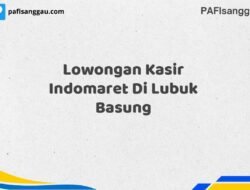 Lowongan Kasir Indomaret Di Lubuk Basung Tahun 2025 (Pendaftaran Akan Ditutup Segera)