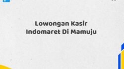 Lowongan Kasir Indomaret Di Mamuju