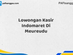 Lowongan Kasir Indomaret Di Meureudu Tahun 2025 (Segera Ambil Kesempatan Ini, Daftar Sekarang)