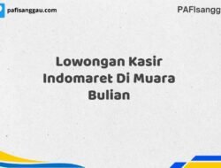 Lowongan Kasir Indomaret Di Muara Bulian Tahun 2025 (Buruan Daftar Sekarang)