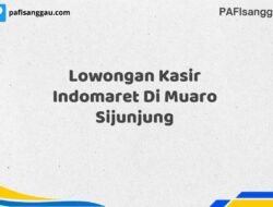 Lowongan Kasir Indomaret Di Muaro Sijunjung Tahun 2025 (Tahun Baru, Kesempatan Baru! Daftar Sekarang)