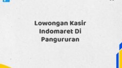 Lowongan Kasir Indomaret Di Pangururan