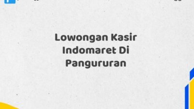 Lowongan Kasir Indomaret Di Pangururan