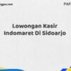 Lowongan Kasir Indomaret Di Sidoarjo Maret Tahun 2025 (Apply Now)