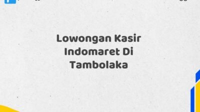 Lowongan Kasir Indomaret Di Tambolaka