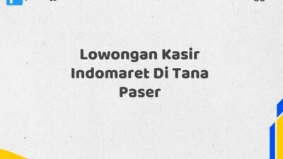 Lowongan Kasir Indomaret Di Tana Paser