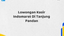 Lowongan Kasir Indomaret Di Tanjung Pandan