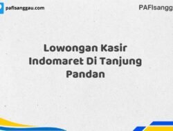 Lowongan Kasir Indomaret Di Tanjung Pandan Tahun 2025 (Jangan Lewatkan Kesempatan Ini)
