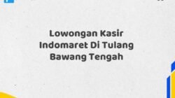 Lowongan Kasir Indomaret Di Tulang Bawang Tengah
