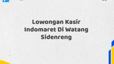 Lowongan Kasir Indomaret Di Watang Sidenreng