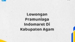 Lowongan Pramuniaga Indomaret Di Kabupaten Agam