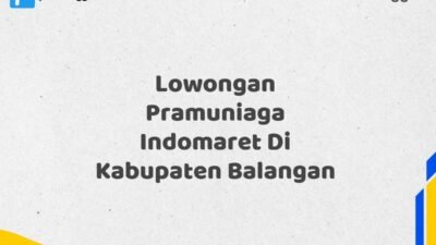 Lowongan Pramuniaga Indomaret Di Kabupaten Balangan