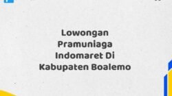 Lowongan Pramuniaga Indomaret Di Kabupaten Boalemo