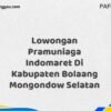 Lowongan Pramuniaga Indomaret Di Kabupaten Bolaang Mongondow Maret Tahun 2025 (Cek Sekarang)