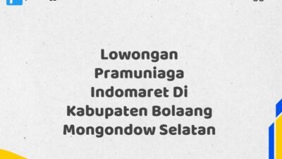 Lowongan Pramuniaga Indomaret Di Kabupaten Bolaang Mongondow Selatan Tahun 2025 (Pendaftaran Telah Dibuka)